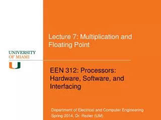 Lecture 7: Multiplication and Floating Point