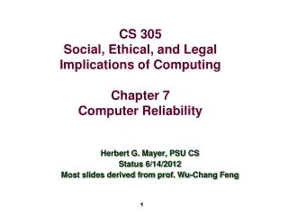 CS 305 Social, Ethical, and Legal Implications of Computing Chapter 7 Computer Reliability