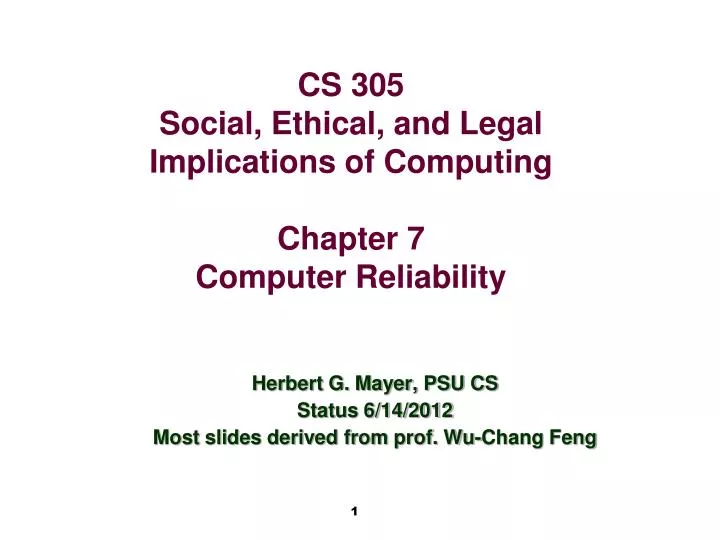 herbert g mayer psu cs status 6 14 2012 most slides derived from prof wu chang feng