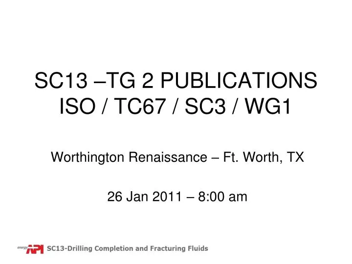 sc13 tg 2 publications iso tc67 sc3 wg1