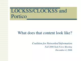 LOCKSS/CLOCKSS and Portico