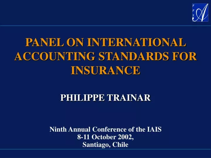philippe trainar ninth annual conference of the iais 8 11 october 2002 santiago chile