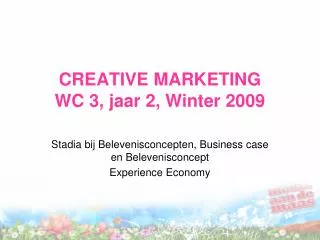 creative marketing wc 3 jaar 2 winter 2009