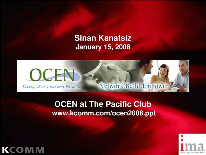 sinan kanatsiz january 15 2008 ocen at the pacific club www kcomm com ocen2008 ppt