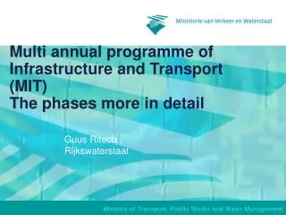Multi a nnual programme of Infrastructure and Transport (MIT) The phases more in detail