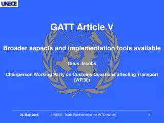 GATT Article V Broader aspects and implementation tools available Guus Jacobs