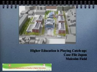 Higher Education is Playing Catch-up: Case File Japan Malcolm Field