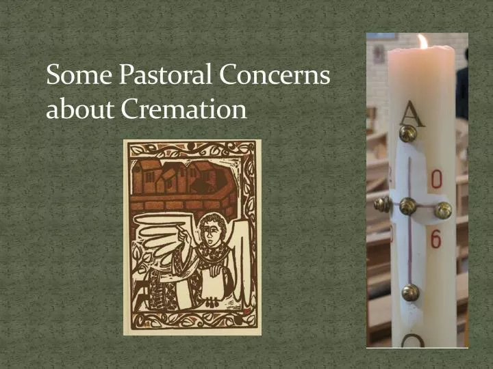 some pastoral concerns about cremation
