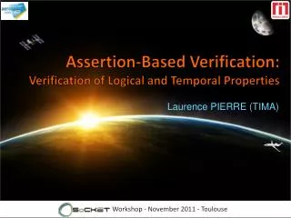 Assertion-Based Verification : Verification of Logical and Temporal Properties