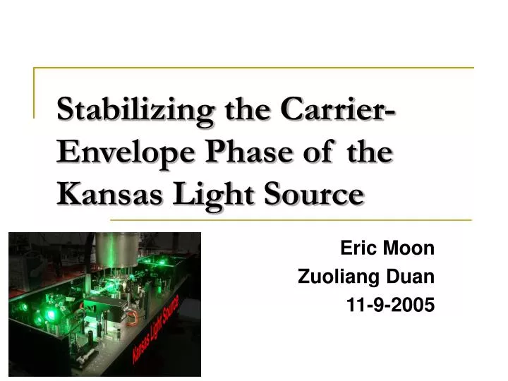 stabilizing the carrier envelope phase of the kansas light source