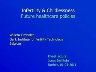 Infertility &amp; Childlessness Future healthcare policies