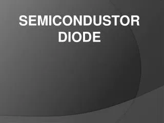 SEMICONDUSTOR DIODE