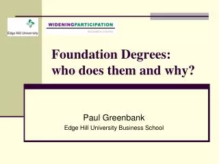 Foundation Degrees: who does them and why?