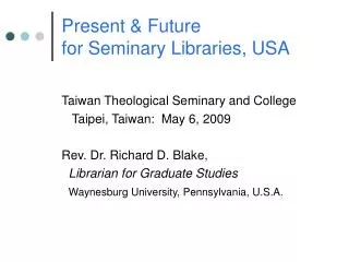 Present &amp; Future for Seminary Libraries, USA