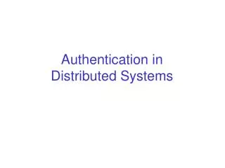 Authentication in Distributed Systems