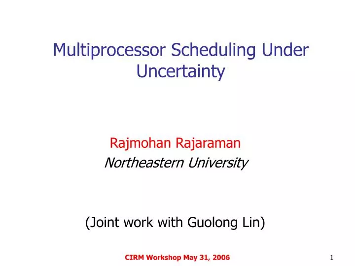 multiprocessor scheduling under uncertainty