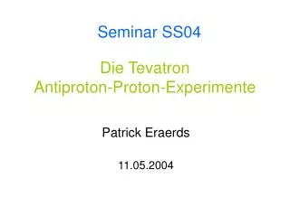 die tevatron antiproton proton experimente