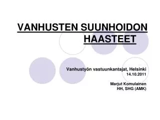 vanhusten suunhoidon haasteet