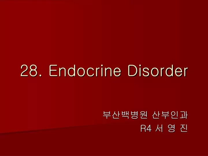 28 endocrine disorder