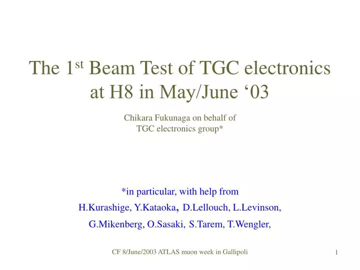 the 1 st beam test of tgc electronics at h8 in may june 03