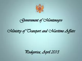 Government of Montenegro Ministry of Transport and Maritime Affairs