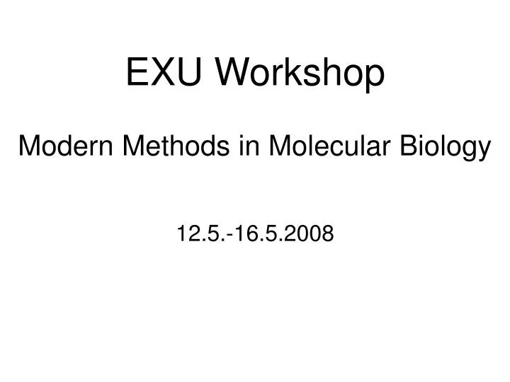 exu workshop modern methods in molecular biology
