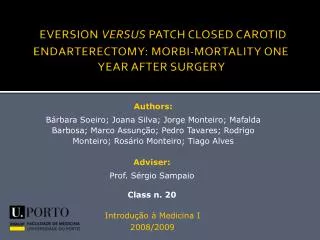 Eversion versus patch closed carotid endarterectomy : morbi -mortality one year after surgery