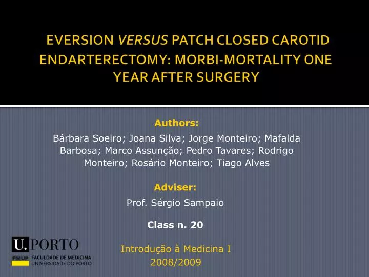 eversion versus patch closed carotid endarterectomy morbi mortality one year after surgery