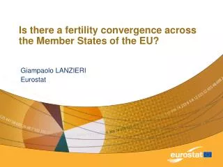 Is there a fertility convergence across the Member States of the EU?
