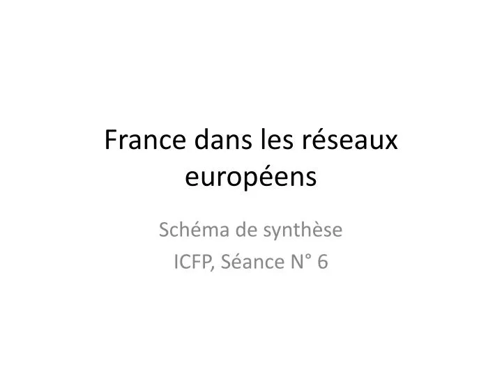 france dans les r seaux europ ens