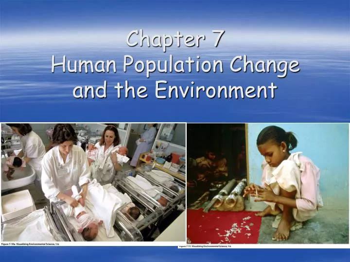 chapter 7 human population change and the environment