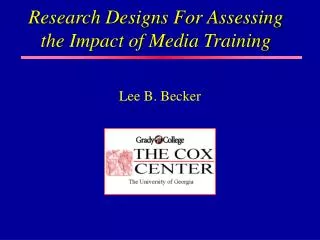 Research Designs For Assessing the Impact of Media Training