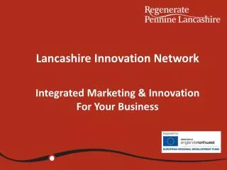 Lancashire Innovation Network Integrated Marketing &amp; Innovation For Your Business