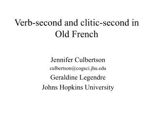 Verb-second and clitic-second in Old French