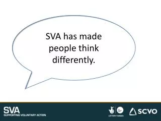 SVA has made people think differently.