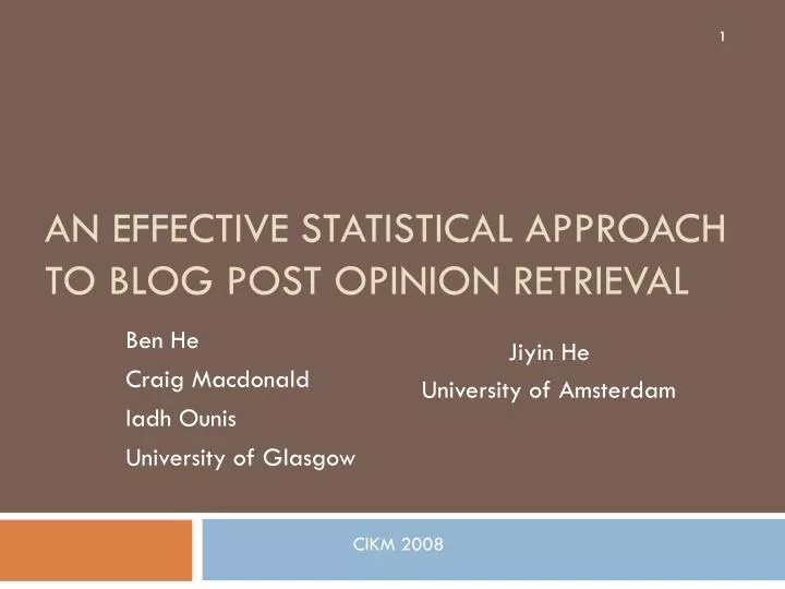 an effective statistical approach to blog post opinion retrieval