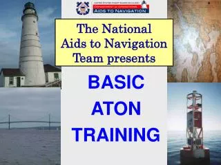 The National Aids to Navigation Team presents