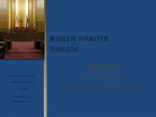 Presentation by: Tom Seymour Former - State Senator A Review of the North Dakota Legislature