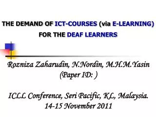 THE DEMAND OF ICT-COURSES (via E-LEARNING) FOR THE DEAF LEARNERS