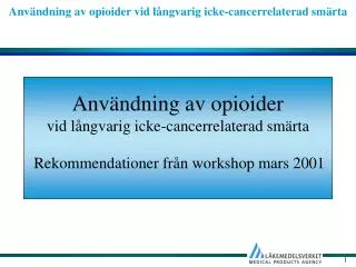 Användning av opioider vid långvarig icke-cancerrelaterad smärta