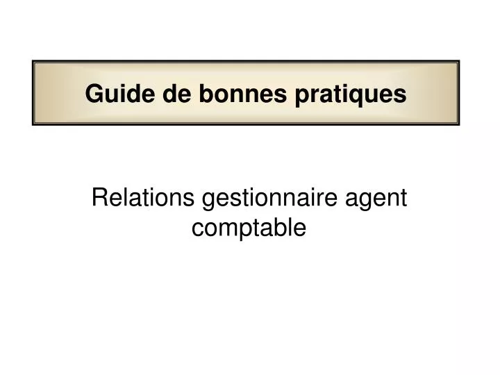 relations gestionnaire agent comptable