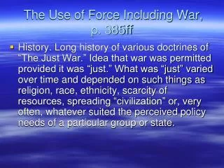 The Use of Force Including War, p. 385ff