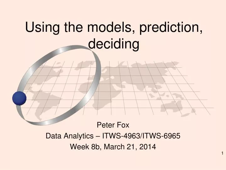 using the models prediction deciding