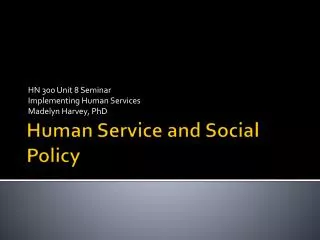 Human Service and Social Policy