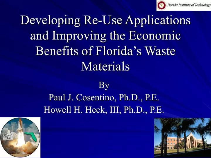 developing re use applications and improving the economic benefits of florida s waste materials