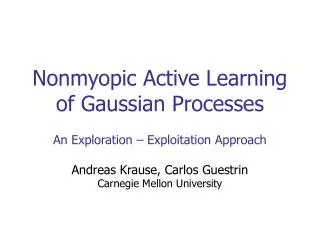 Nonmyopic Active Learning of Gaussian Processes