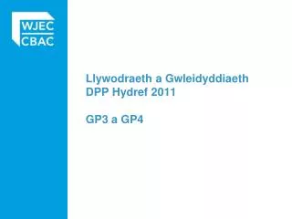 llywodraeth a gwleidyddiaeth dpp hydref 2011 gp3 a gp4
