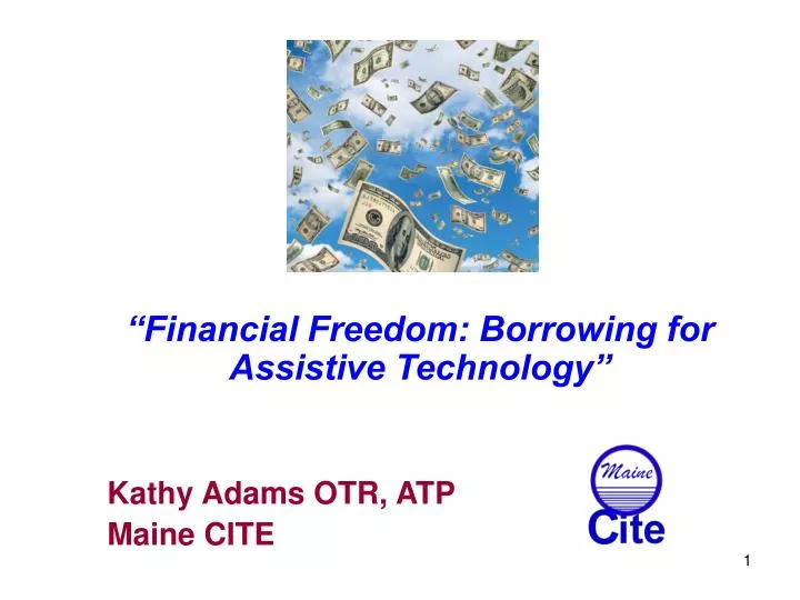 financial freedom borrowing for assistive technology kathy adams otr atp maine cite