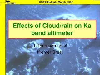 Effects of Cloud/rain on Ka band altimeter