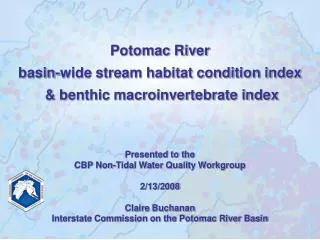 Potomac River basin-wide stream habitat condition index &amp; benthic macroinvertebrate index
